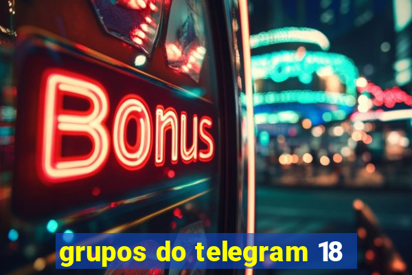 grupos do telegram 18